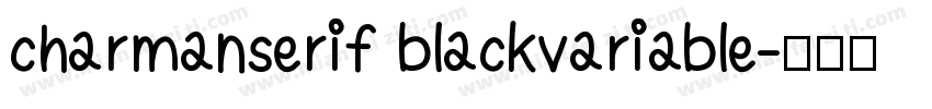 charmanserif blackvariable字体转换